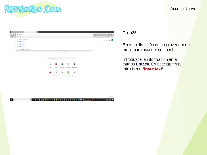 Acceso Nuevo Paso 36 Entre la dirección de su proveedor de email para acceder