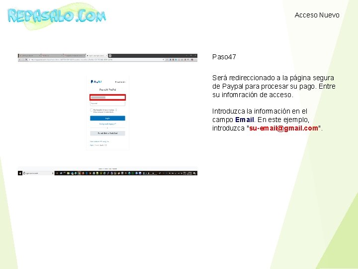 Acceso Nuevo Paso 47 Será redireccionado a la página segura de Paypal para procesar