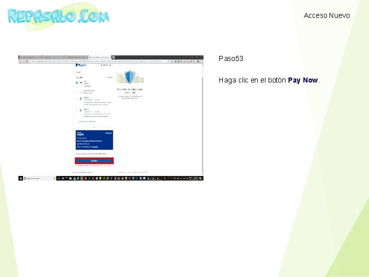 Acceso Nuevo Paso 53 Haga clic en el botón Pay Now. 