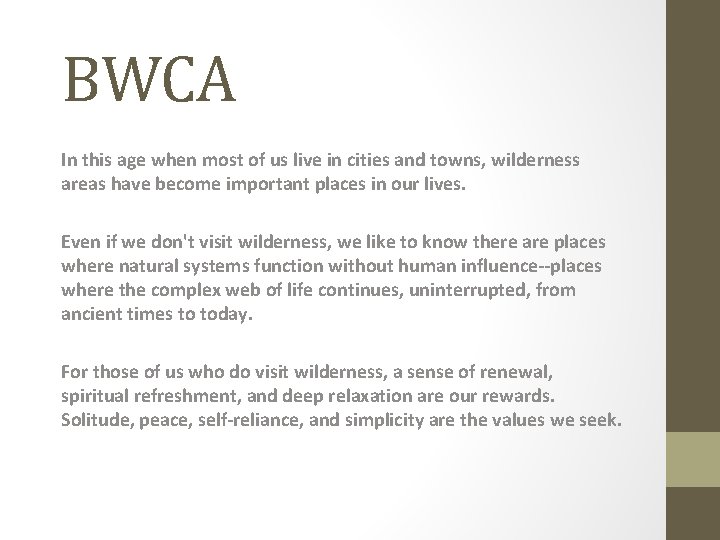 BWCA In this age when most of us live in cities and towns, wilderness