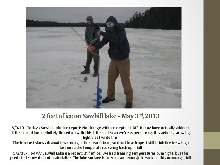 2 feet of ice on Sawbill lake – May 3 rd, 2013 5/3/13 -