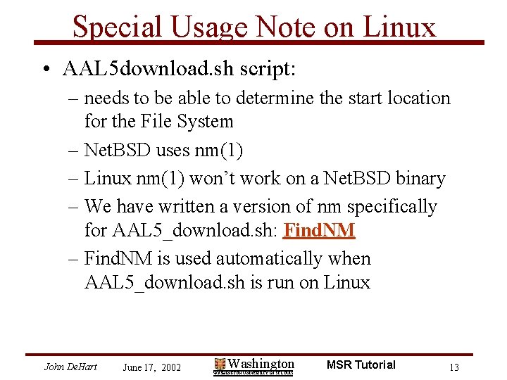 Special Usage Note on Linux • AAL 5 download. sh script: – needs to