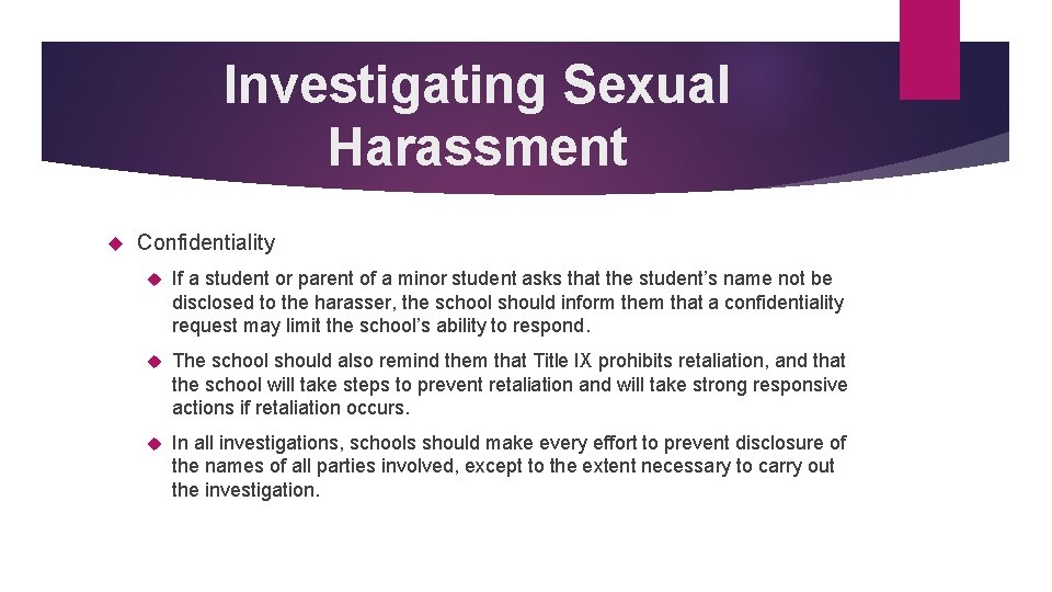 Investigating Sexual Harassment Confidentiality If a student or parent of a minor student asks
