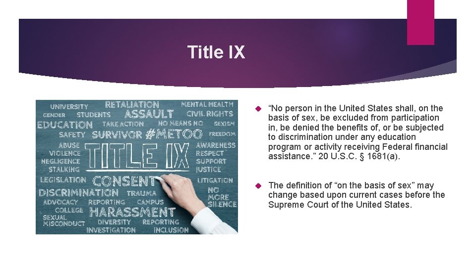 Title IX “No person in the United States shall, on the basis of sex,