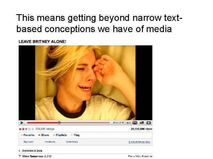 This means getting beyond narrow textbased conceptions we have of media This means getting beyond narrow textbased conceptions we have of media