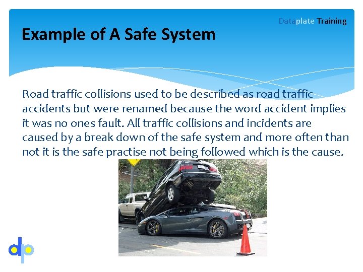 Example of A Safe System Dataplate Training Road traffic collisions used to be described