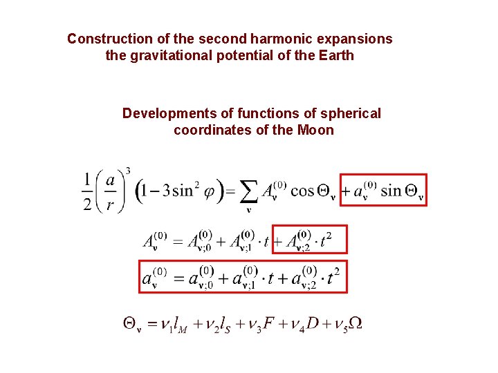 Construction of the second harmonic expansions the gravitational potential of the Earth Developments of Construction of the second harmonic expansions the gravitational potential of the Earth Developments of