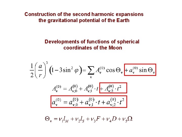 Construction of the second harmonic expansions the gravitational potential of the Earth Developments of