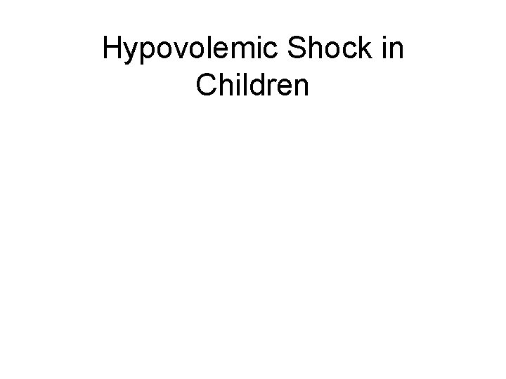 Hypovolemic Shock in Children 