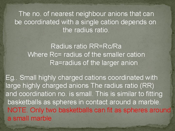 The no. of nearest neighbour anions that can be coordinated with a single cation