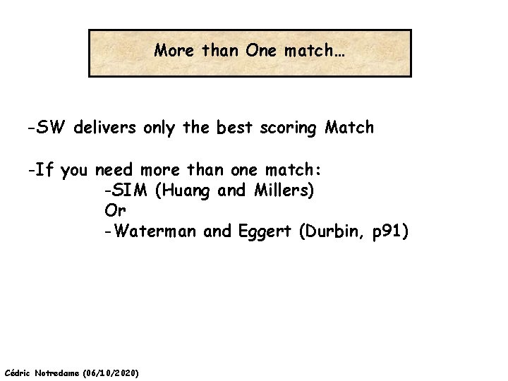 More than One match… -SW delivers only the best scoring Match -If you need