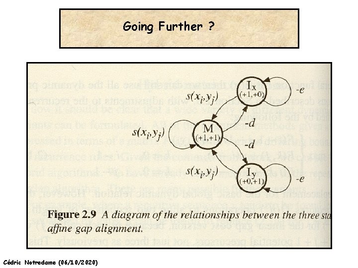 Going Further ? Cédric Notredame (06/10/2020) 