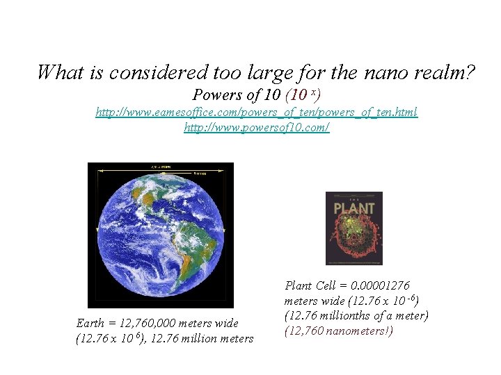 What is considered too large for the nano realm? Powers of 10 (10 x)