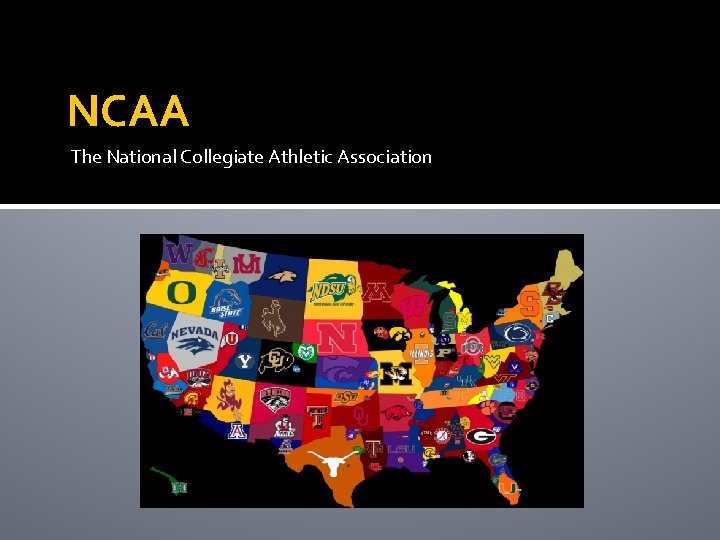 NCAA The National Collegiate Athletic Association 