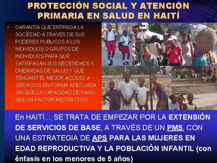 PROTECCIÓN SOCIAL Y ATENCIÓN PRIMARIA EN SALUD EN HAITÍ • GARANTÍA QUE ENTREGA LA