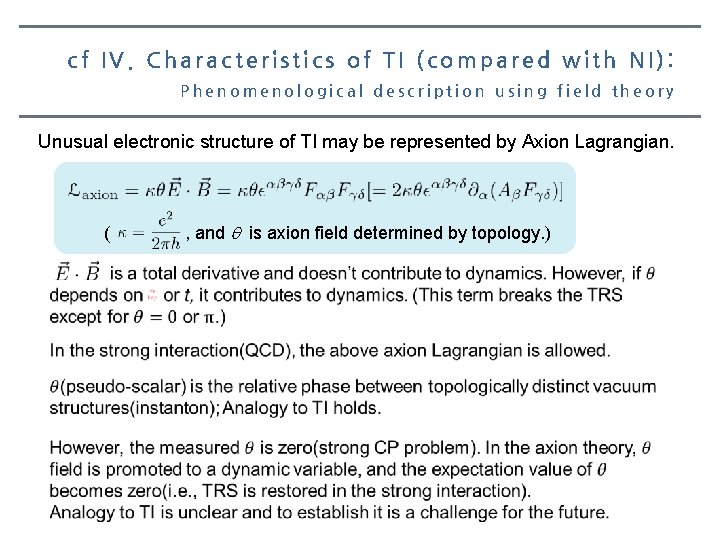 cf IV. Characteristics of TI (compared with NI): Phenomenological description using field theory Unusual