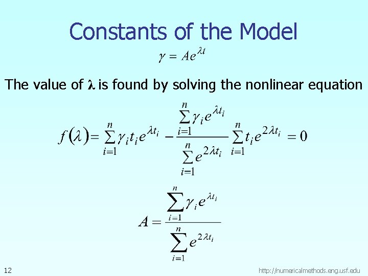 Constants of the Model The value of λ is found by solving the nonlinear