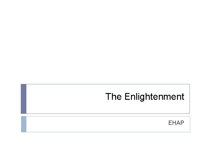 The Enlightenment EHAP 
