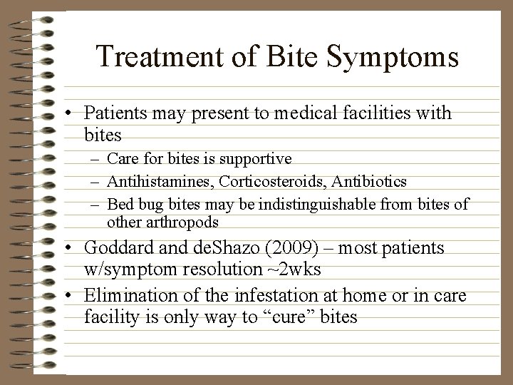 Treatment of Bite Symptoms • Patients may present to medical facilities with bites –