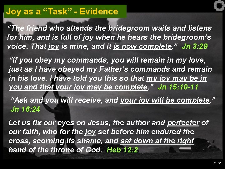 Joy as a “Task” - Evidence “The friend who attends the bridegroom waits and