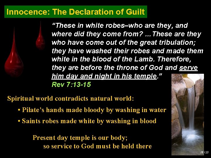 Innocence: The Declaration of Guilt “These in white robes–who are they, and where did