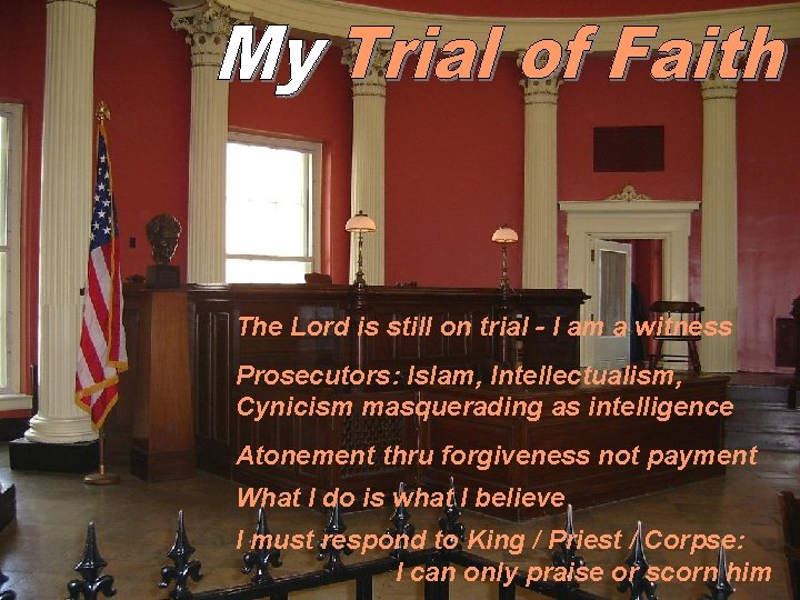 The Lord is still on trial - I am a witness Prosecutors: Islam, Intellectualism,