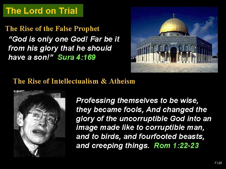 The Lord on Trial The Rise of the False Prophet “God is only one