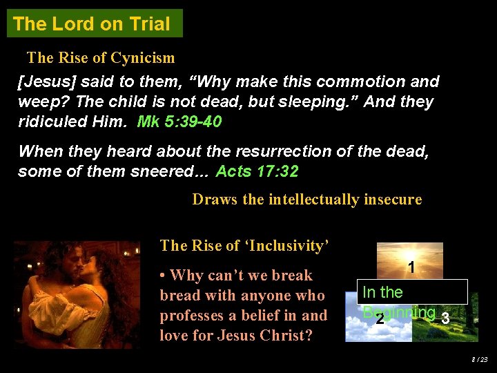 The Lord on Trial The Rise of Cynicism [Jesus] said to them, “Why make