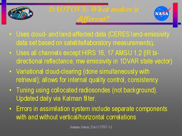 DAOTOVS: What makes it different? • Uses cloud- and land-affected data (CERES land-emissivity data