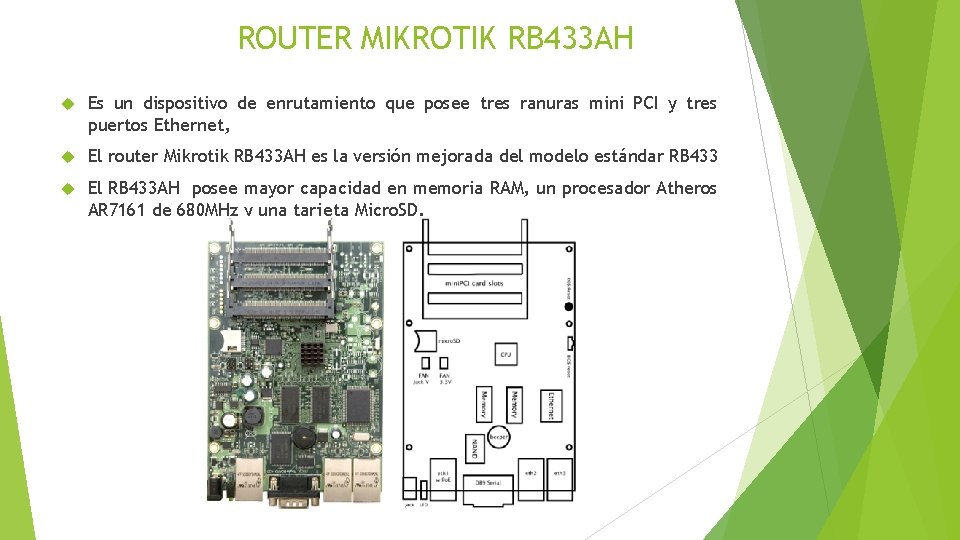 ROUTER MIKROTIK RB 433 AH Es un dispositivo de enrutamiento que posee tres ranuras