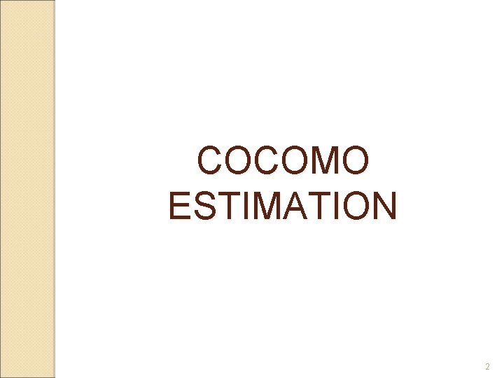 COCOMO ESTIMATION 2 