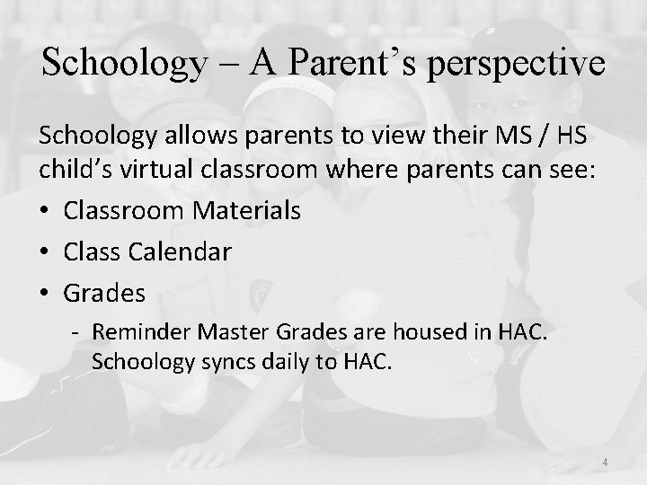 Schoology – A Parent’s perspective Schoology allows parents to view their MS / HS