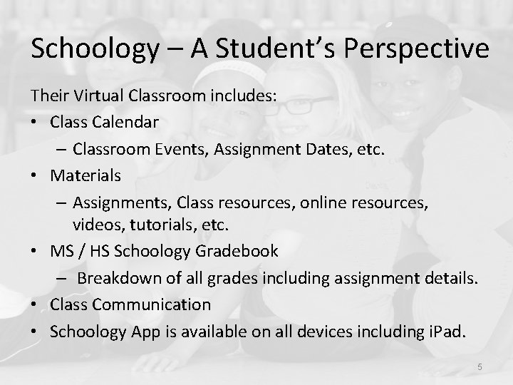 Schoology – A Student’s Perspective Their Virtual Classroom includes: • Class Calendar – Classroom