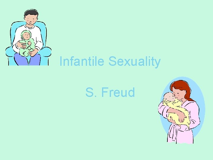 Infantile Sexuality S. Freud 