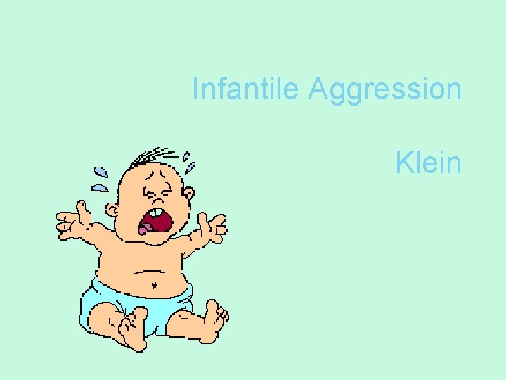 Infantile Aggression Klein 