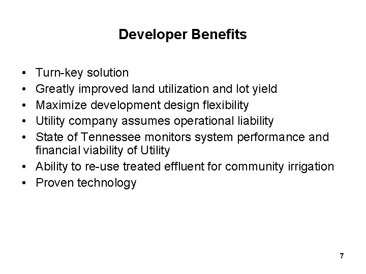 Developer Benefits • • • Turn-key solution Greatly improved land utilization and lot yield