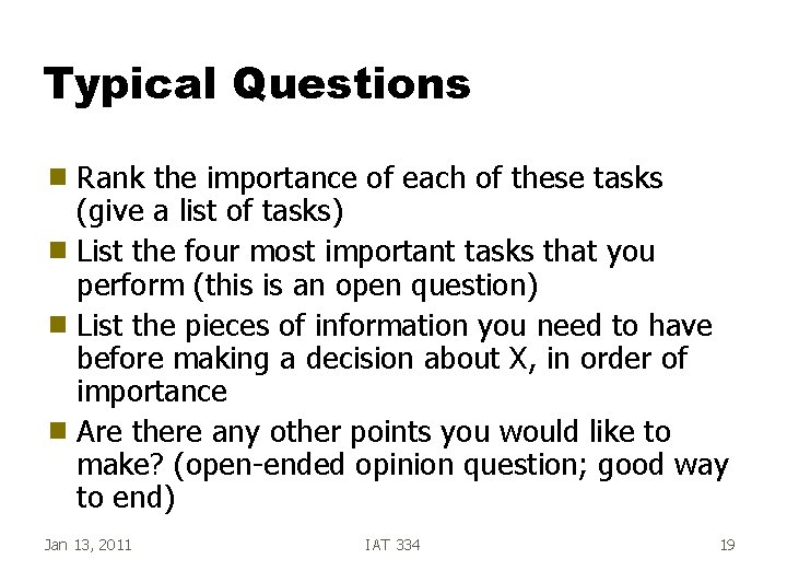 Typical Questions Rank the importance of each of these tasks (give a list of