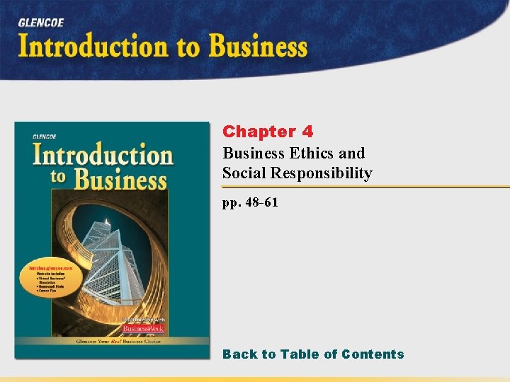 Chapter 4 Business Ethics and Social Responsibility pp. 48 -61 Back to Table of