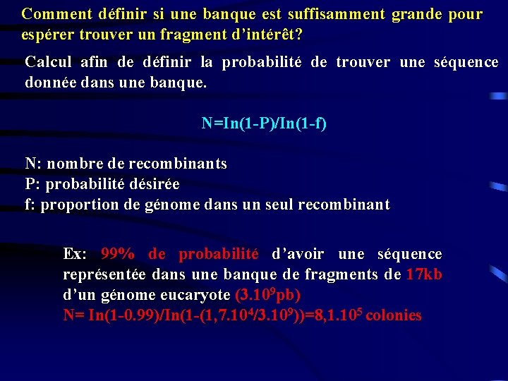 Comment définir si une banque est suffisamment grande pour espérer trouver un fragment d’intérêt?