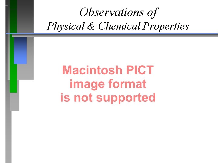 Observations of Physical & Chemical Properties 