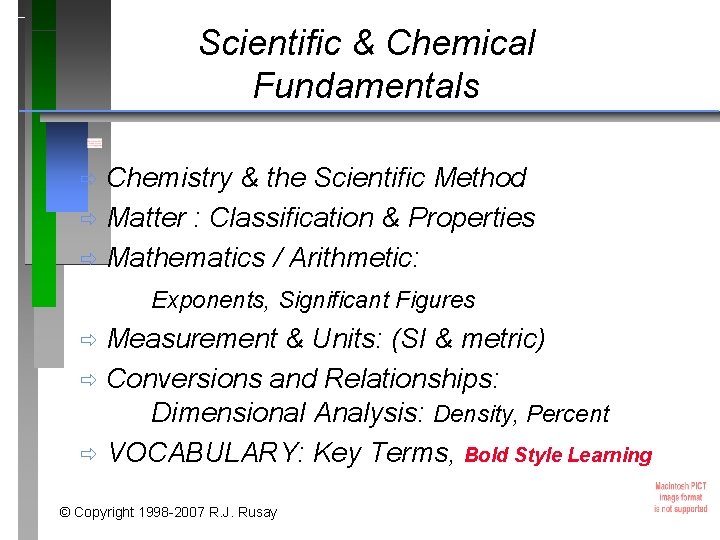 Scientific & Chemical Fundamentals Chemistry & the Scientific Method ð Matter : Classification &