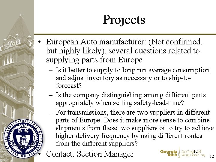 Projects • European Auto manufacturer: (Not confirmed, but highly likely), several questions related to