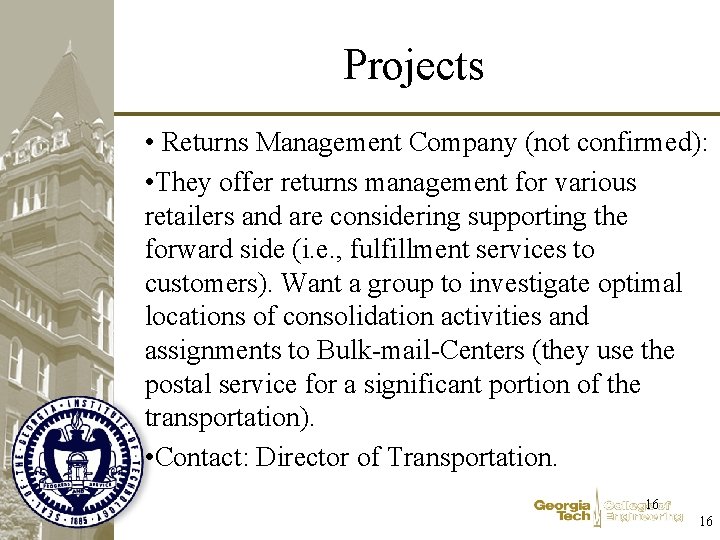 Projects • Returns Management Company (not confirmed): • They offer returns management for various