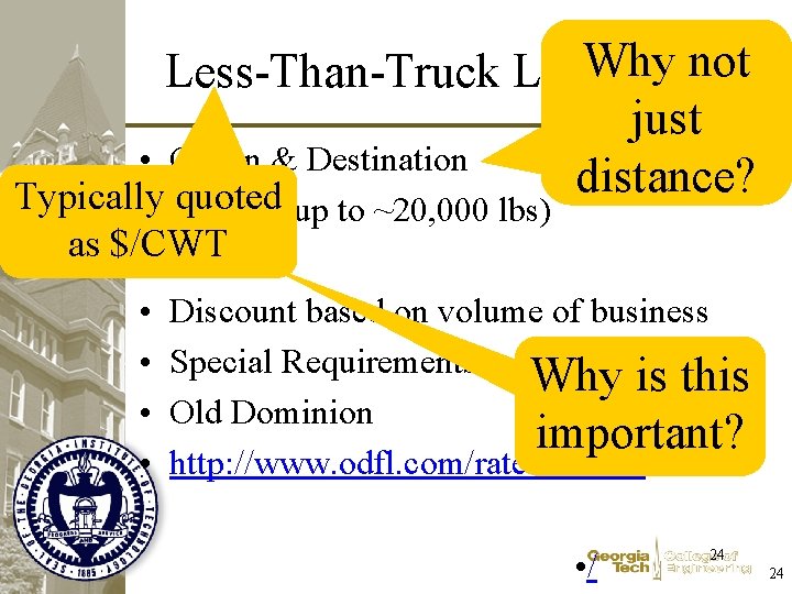 Why not Less-Than-Truck Load (LTL) just • Origin & Destination distance? Typically quoted •