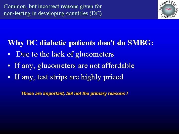 Common, but incorrect reasons given for non-testing in developing countries (DC) Why DC diabetic
