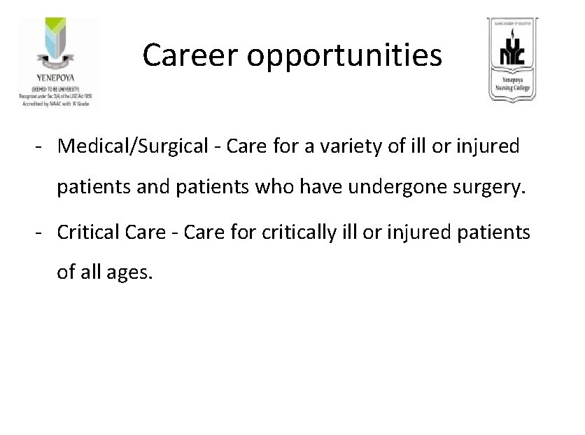Career opportunities - Medical/Surgical - Care for a variety of ill or injured patients