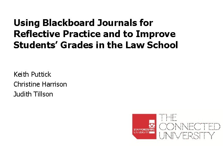 Using Blackboard Journals for Reflective Practice and to Improve Students’ Grades in the Law