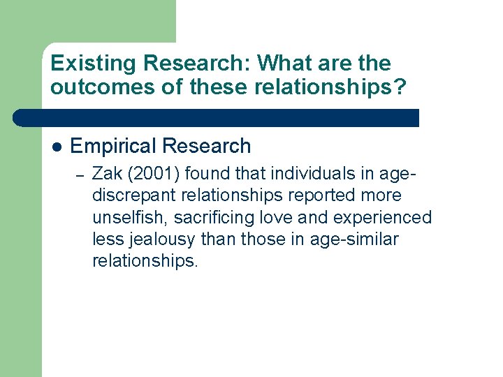 Existing Research: What are the outcomes of these relationships? l Empirical Research – Zak