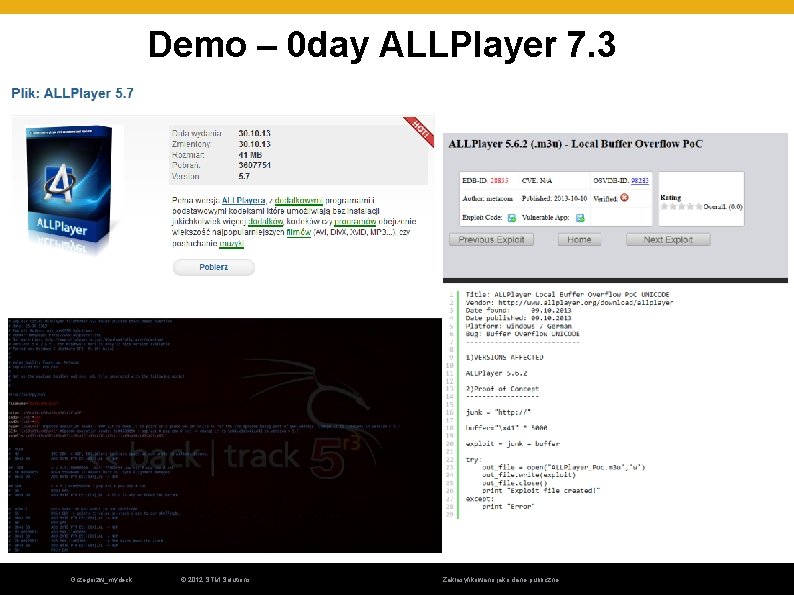 Demo – 0 day ALLPlayer 7. 3 Grzegorzw_mydeck © 2012 STM Solutions Zaklasyfikowano jako Demo – 0 day ALLPlayer 7. 3 Grzegorzw_mydeck © 2012 STM Solutions Zaklasyfikowano jako