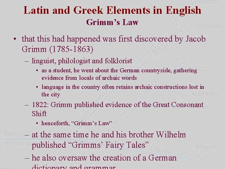 Latin and Greek Elements in English Grimm’s Law • that this had happened was